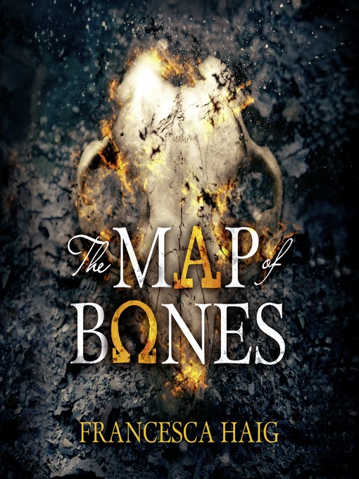 Title details for The Map of Bones by Francesca Haig - Available